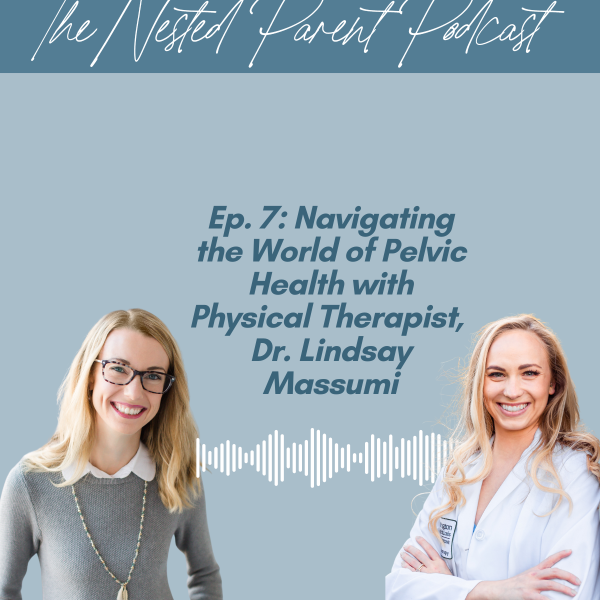 Navigating the World of Pelvic Health with Physical Therapist, Dr. Lindsay Massumi