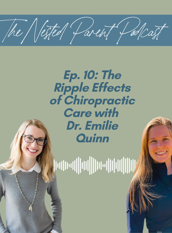 The Ripple Effects of Chiropractic Care with Dr. Emilie Quinn